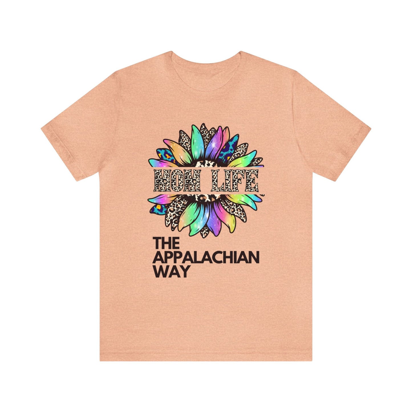 Mom Life Leopard Sunflower The Appalachian Way T-shirt | Flower Tee, Sunflower T-Shirt, Gift For Mom,Motherhood Tee, Cute Mom T-Shirt