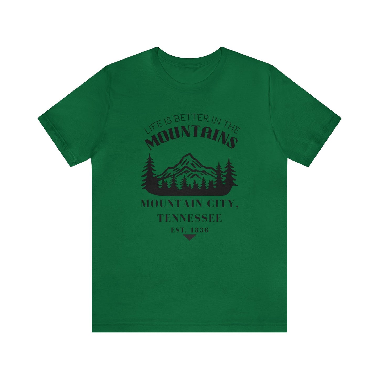 Life Is Better In The Mountains Mountain City Tennessee Unisex Tshirt | appalachian shirt, east tennessee shirt, mountain city gifts