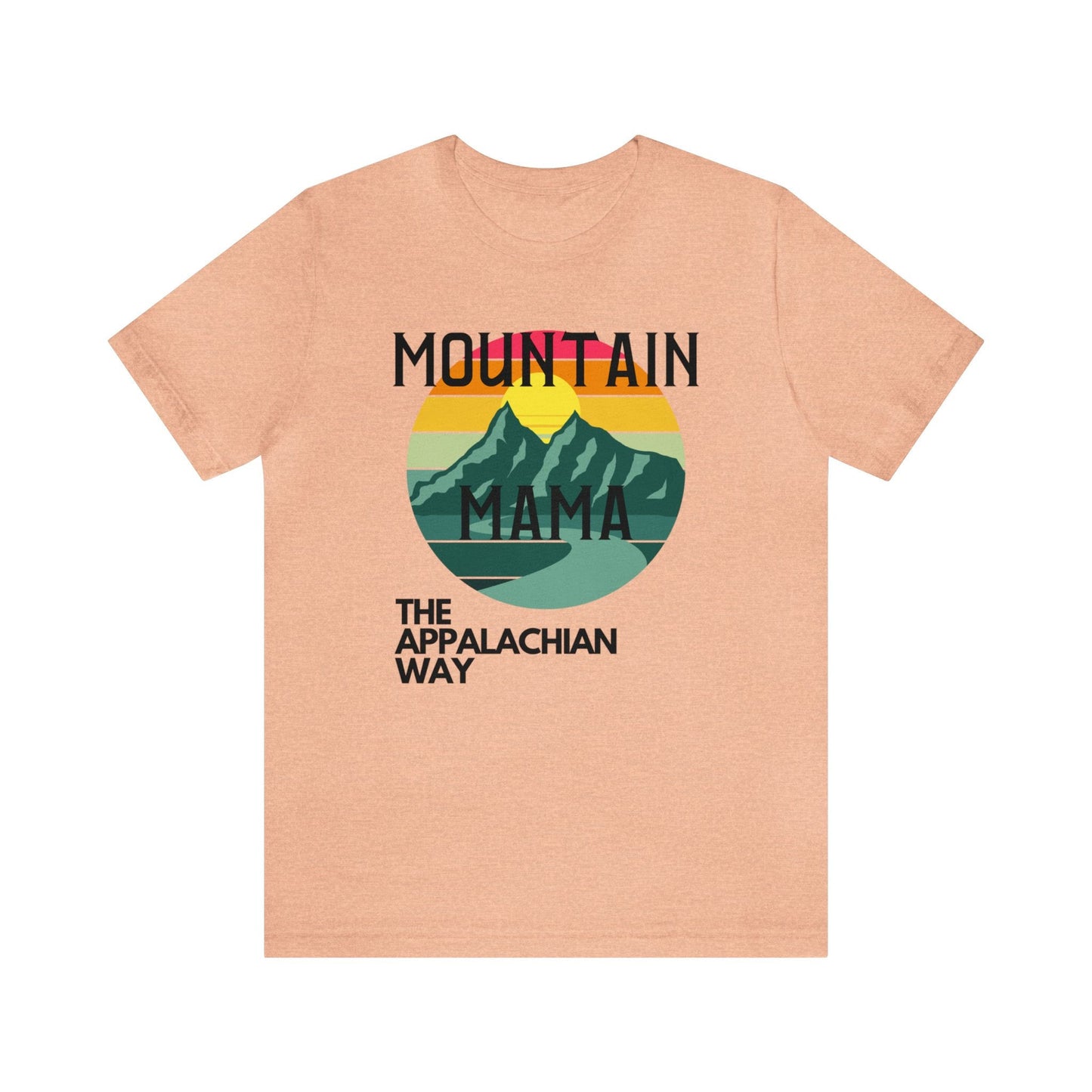 Mountain Mama The Appalachian Way Unisex Jersey Short Sleeve Tshirt | mama shirt, mountain mama, cute mountain shirt, gifts for mom, outdoor