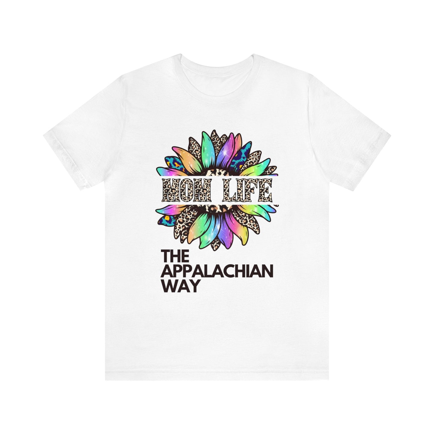 Mom Life Leopard Sunflower The Appalachian Way T-shirt | Flower Tee, Sunflower T-Shirt, Gift For Mom,Motherhood Tee, Cute Mom T-Shirt